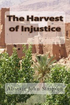 Paperback The Harvest of Injustice Book