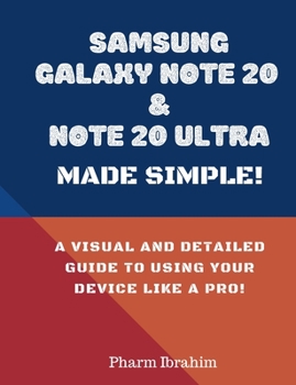 Paperback Samsung Galaxy Note 20 & Note 20 Ultra Made Simple!: A Visual and Detailed Guide to Using Your Device Like a Pro! Book