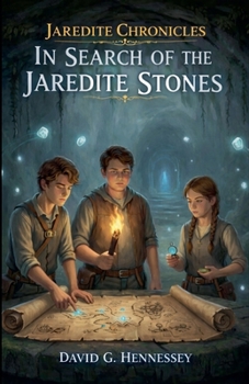 In Search of the Jaredite Stones (Jaredite Chronicles)