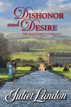 Dishonor and Desire - Book #2 of the Ladies of Paradise Road