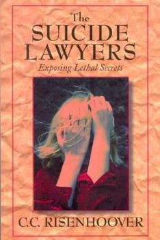 Hardcover Suicide Lawyers: Exposing Lethal Secrets Book