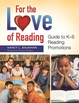 Paperback For the Love of Reading: Guide to K-8 Reading Promotions Book