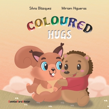 Paperback Coloured Hugs: A story about friendship and feelings Book
