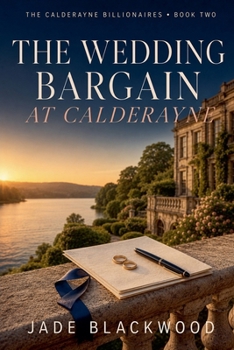 The Wedding Bargain at Calderayne (The Calderayne Billionaires)