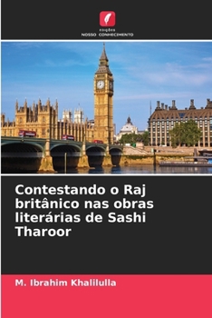 Contestando o Raj britânico nas obras literárias de Sashi Tharoor (Portuguese Edition)