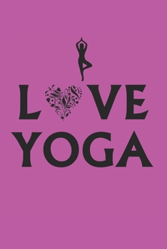 Paperback I Love Yoga Notebook: Graph Paper Journal 6x9 - 120 Pages Book