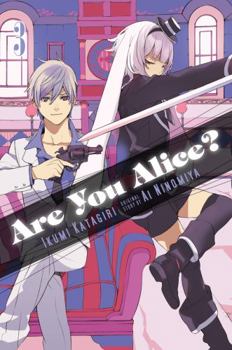 Are You Alice?, Vol. 3 - Book #3 of the Are You Alice?