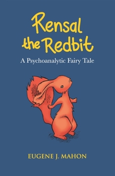 Paperback Rensal the Redbit: A Psychoanalytic Fairytale Book