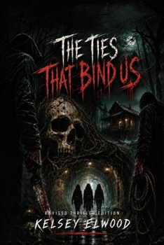 Paperback The Ties That Bind Us - Revised Thriller Edition Book