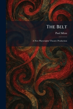 Paperback The Belt: A New Playwrights' Theatre Production Book