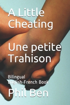 Paperback A Little Cheating/Une petite Trahison: Bilingual English-French Book