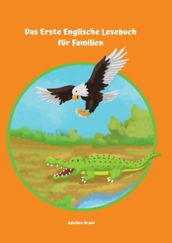 Das Erste Englische Lesebuch für Familien: Stufe A1 und A2 Zweisprachig mit Englisch-deutscher Übersetzung