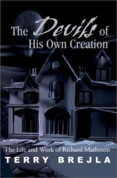 Paperback The Devils of His Own Creation: The Life and Work of Richard Matheson Book
