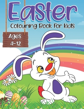 Paperback Easter Colouring book For Kids: 30 Cute Easter Bunnies, Eggs, Chicks, Trees, Sun Illustration for Children. Ages 4-12 Book