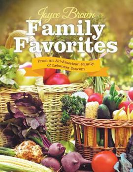 Paperback Family Favorites: From an All-American Family of Lebanese Descent Book