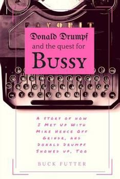 Paperback Donald Drumpf and the Quest for Bussy Book