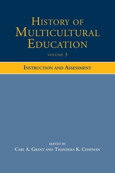Paperback History of Multicultural Education Volume 3: Instruction and Assessment Book