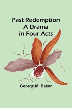 Paperback Past Redemption A Drama in Four Acts Book