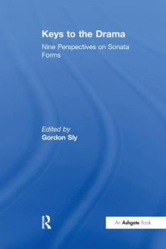 Paperback Keys to the Drama: Nine Perspectives on Sonata Forms Book