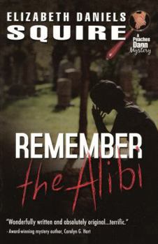 Remember the Alibi - Book #2 of the Peaches Dann