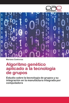 Paperback Algoritmo genético aplicado a la tecnología de grupos [Spanish] Book