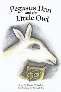Paperback Pegasus Dan and the Little Owl Book