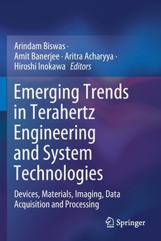 Paperback Emerging Trends in Terahertz Engineering and System Technologies: Devices, Materials, Imaging, Data Acquisition and Processing Book