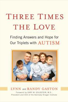 Hardcover Three Times the Love: Finding Answers and Hope for Our Triplets with Autism Book