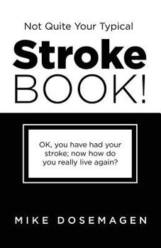 Paperback Not Quite Your Typical Stroke Book! Book