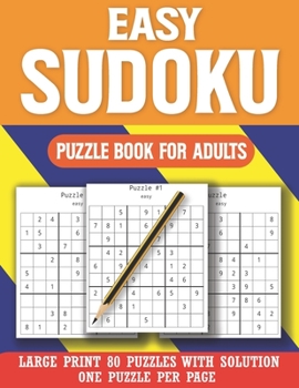 Paperback Easy Sudoku Puzzle Book For Adults: Brain Game For Adults And Seniors-Easy Sudoku Puzzles With Solution [Large Print] Book