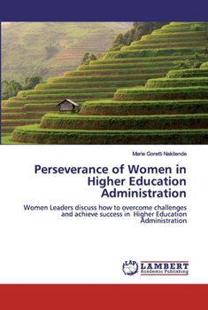 Paperback Perseverance of Women in Higher Education Administration Book