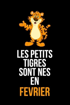 Les petits tigres sont n�s en janvier: cahier de r�daction et de dessin pour gar�ons, enfants n�s en janvier - Un cadeau d'anniversaire pour les gar�ons de 5 � 10 ans! Dites � votre enfant un joyeux a