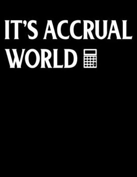It's Accrual World: Funny Accountants Pun Blank Sketchbook to Draw and Paint (110 Empty Pages, 8.5" x 11")