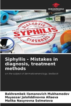 Paperback Siphyllis - Mistakes in diagnosis, treatment methods Book