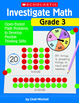 Paperback Investigate Math: Grade 3: Open-Ended Math Problems to Develop Flexible Thinking Skills Book