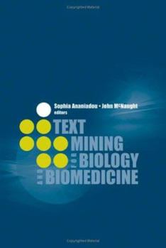 Hardcover Text Mining for Biology and Biomedicine Book