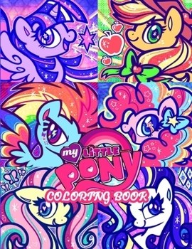 My Little Pony Coloring Book: Perfect Illustrations For Kids more then 40 Illustrations My Little Pony .