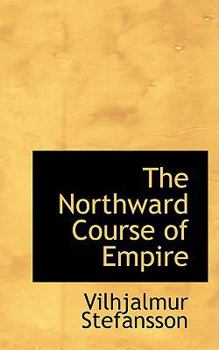 The Northward Course of Empire