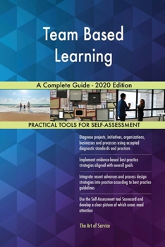 Paperback Team Based Learning A Complete Guide - 2020 Edition Book