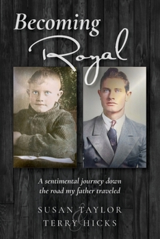 Paperback Becoming Royal: A sentimental journey down the road my father traveled. Book