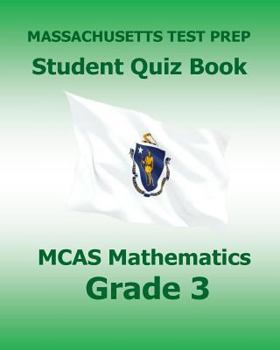 Paperback MASSACHUSETTS TEST PREP Student Quiz Book MCAS Mathematics Grade 3: Preparation for the Next-Generation MCAS Tests Book