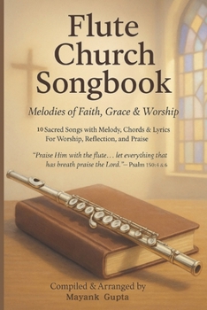 Paperback Flute Church Songbook: 10 Beloved Hymns with Melody, Lyrics, and Chords for Worship & Devotion Book