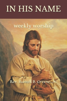 Paperback In His Name: weekly worship Book
