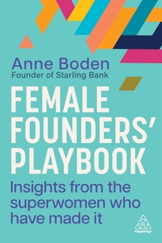 Paperback Female Founders' Playbook: Insights from the Superwomen Who Have Made It Book