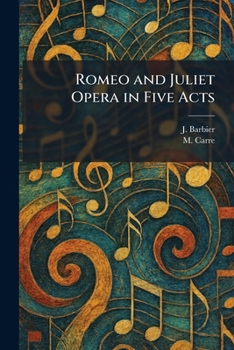 Paperback Romeo and Juliet Opera in Five Acts Book