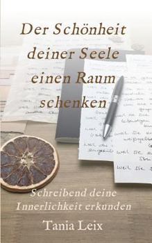Paperback Der Schönheit deiner Seele einen Raum schenken [German] Book