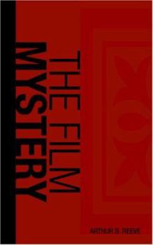 The Film Mystery - Book #13 of the Craig Kennedy, Scientific Detective