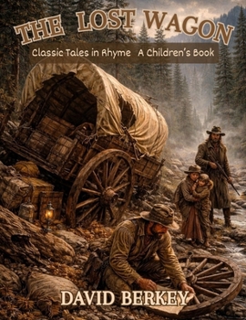 Paperback The Lost Wagon: Classic Tales in Rhyme Book