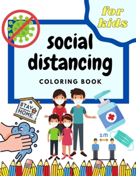 Paperback Social Distancing Coloring Book For Kids: Funny And Educational Color Pages During The Quarantina Includes Basic Safety Rules Book