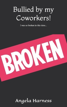 Paperback Bullied by My Coworkers: Manpowered Back to Hell Book